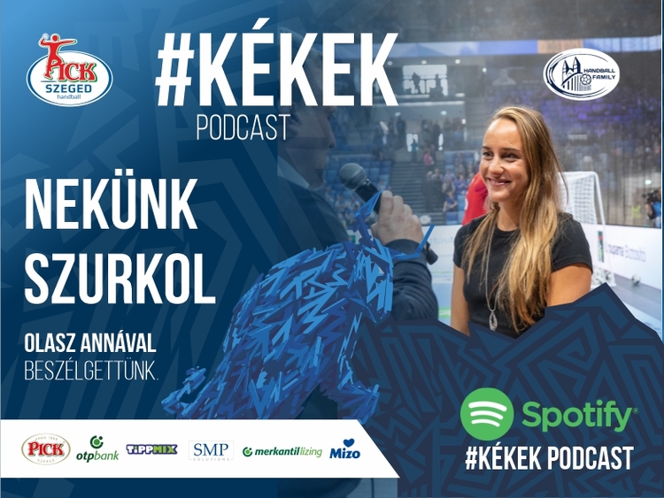 #kékek podcast. Nekünk szurkol: Olasz Anna