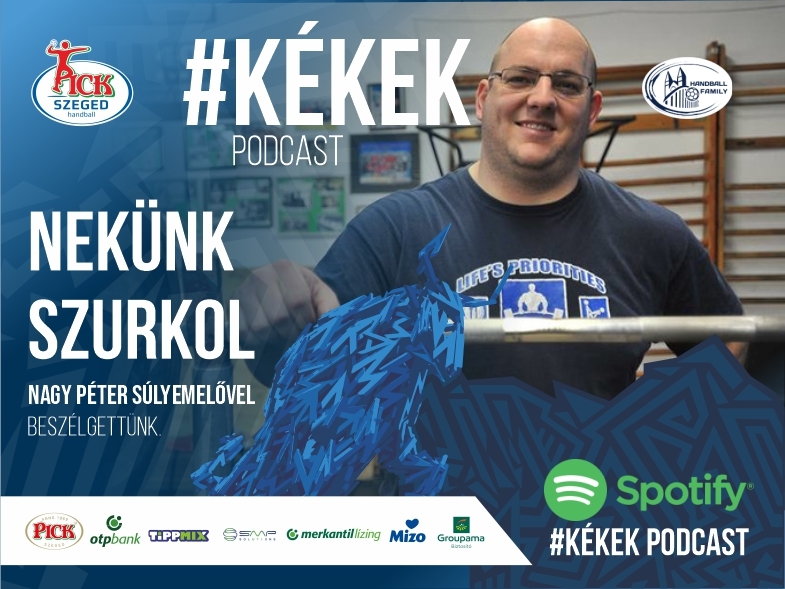 #kékek podcast. Nekünk szurkol: Nagy Péter súlyemelő