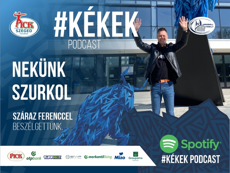 #kékek podcast, nekünk szurkol: Száraz Ferenc